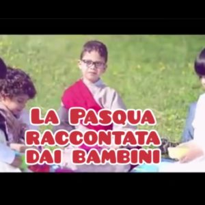 La Pasqua raccontata dai bambini