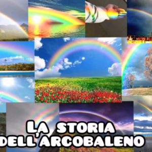 La storia dell’arcobaleno